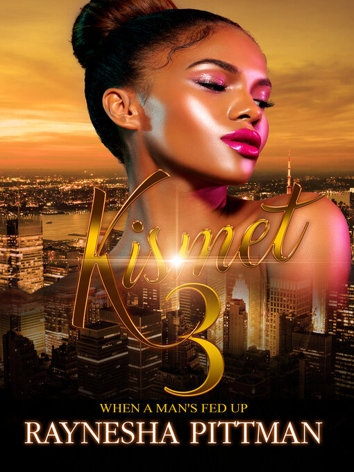 Title details for Kismet 3 by Raynesha Pittman - Available